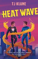 Heat Wave: The finale to The Extraordinaries series from a New York Times bestselling author цена и информация | Fantastinės, mistinės knygos | pigu.lt