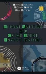 Report Writing for Crime Scene Investigators kaina ir informacija | Ekonomikos knygos | pigu.lt
