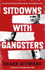 Sitdowns with Gangsters цена и информация | Биографии, автобиографии, мемуары | pigu.lt