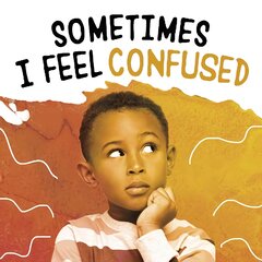 Sometimes I Feel Confused цена и информация | Книги для подростков  | pigu.lt