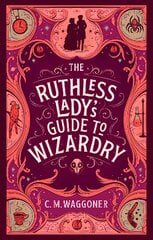 Ruthless Lady's Guide to Wizardry цена и информация | Фантастика, фэнтези | pigu.lt