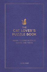 Cat Lover's Puzzle Book: Brain-Teasing Puzzles, Games and Trivia цена и информация | Книги о питании и здоровом образе жизни | pigu.lt