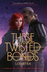 These Twisted Bonds: the spellbinding conclusion to the stunning fantasy romance These Hollow Vows kaina ir informacija | Knygos paaugliams ir jaunimui | pigu.lt