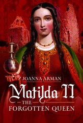 Matilda II: The Forgotten Queen цена и информация | Биографии, автобиогафии, мемуары | pigu.lt