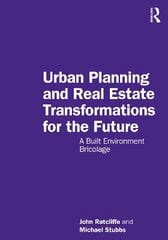 Urban Planning and Real Estate Transformations for the Future: A Built Environment Bricolage kaina ir informacija | Socialinių mokslų knygos | pigu.lt