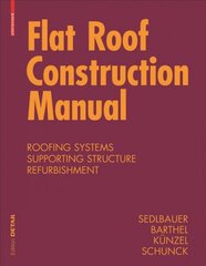 Flat Roof Construction Manual: Materials, Design, Applications 2nd Revised edition kaina ir informacija | Socialinių mokslų knygos | pigu.lt