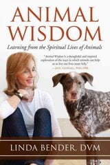 Animal Wisdom: Learning from the Spiritual Lives of Animals kaina ir informacija | Saviugdos knygos | pigu.lt