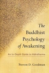 Buddhist Psychology of Awakening: An In-Depth Guide to Abhidharma kaina ir informacija | Dvasinės knygos | pigu.lt