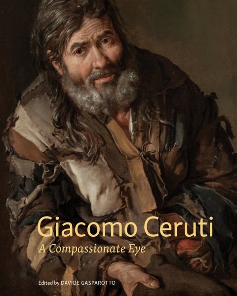 Giacomo Ceruti: A Compassionate Eye kaina ir informacija | Knygos apie meną | pigu.lt