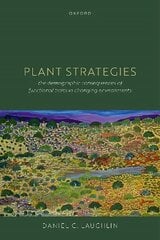 Plant Strategies: The Demographic Consequences of Functional Traits in Changing Environments kaina ir informacija | Ekonomikos knygos | pigu.lt