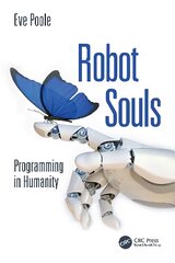 Robot Souls: Programming in Humanity kaina ir informacija | Socialinių mokslų knygos | pigu.lt