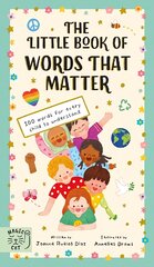 Little Book of Words That Matter: 100 Words for Every Child to Understand kaina ir informacija | Knygos paaugliams ir jaunimui | pigu.lt