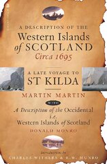 Description of the Western Islands of Scotland, Circa 1695: A Late Voyage to St Kilda Reissue kaina ir informacija | Istorinės knygos | pigu.lt