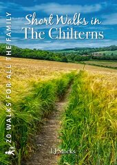 Short Walks in the Chilterns: 20 circular walks for all the family kaina ir informacija | Knygos apie sveiką gyvenseną ir mitybą | pigu.lt