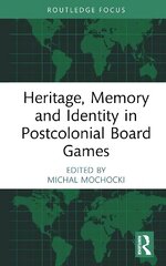 Heritage, Memory and Identity in Postcolonial Board Games kaina ir informacija | Ekonomikos knygos | pigu.lt