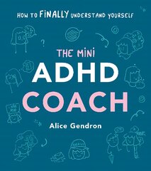 Mini ADHD Coach: How to (finally) Understand Yourself kaina ir informacija | Saviugdos knygos | pigu.lt