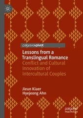 Lessons from a Translingual Romance: Conflict and Cultural Innovation of Intercultural Couples 1st ed. 2023 kaina ir informacija | Enciklopedijos ir žinynai | pigu.lt
