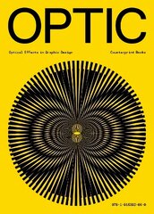Optic: Optical effects in graphic design цена и информация | Книги об искусстве | pigu.lt