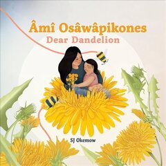 Ami Osawapikones (Dear Dandelion) цена и информация | Книги для подростков  | pigu.lt