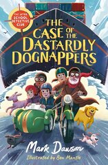 Case of the Dastardly Dognappers цена и информация | Книги для подростков и молодежи | pigu.lt