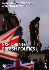 Exploring British Politics 6th edition kaina ir informacija | Socialinių mokslų knygos | pigu.lt