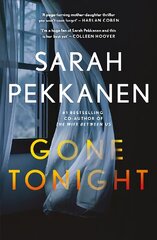 Gone Tonight: 'I'm a huge fan of Sarah Pekkanen and GONE TONIGHT is her best yet!' Colleen Hoover kaina ir informacija | Fantastinės, mistinės knygos | pigu.lt