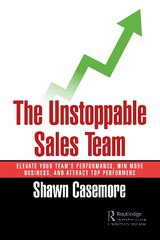 Unstoppable Sales Team: Elevate Your Team's Performance, Win More Business, and Attract Top Performers kaina ir informacija | Ekonomikos knygos | pigu.lt