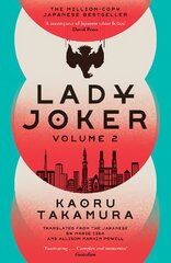 Lady Joker: Volume 2: The Million Copy Bestselling 'Masterpiece of Japanese Crime Fiction' цена и информация | Фантастика, фэнтези | pigu.lt