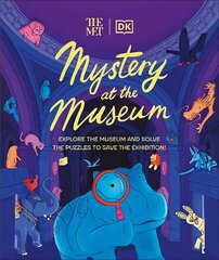 Met Mystery at the Museum: Explore the Museum and Solve the Puzzles to Save the Exhibition! kaina ir informacija | Knygos paaugliams ir jaunimui | pigu.lt