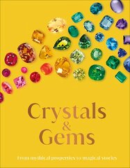 Crystal and Gems: From Mythical Properties to Magical Stories цена и информация | Книги о питании и здоровом образе жизни | pigu.lt