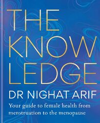 Knowledge: Your guide to female health - from menstruation to the menopause kaina ir informacija | Saviugdos knygos | pigu.lt