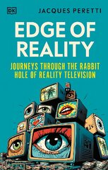 Edge of Reality: Journeys Through the Rabbit Hole of Reality Television kaina ir informacija | Knygos apie meną | pigu.lt