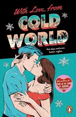 With Love, From Cold World: An addictive workplace romance from the bestselling author of Love in the Time of Serial Killers kaina ir informacija | Fantastinės, mistinės knygos | pigu.lt