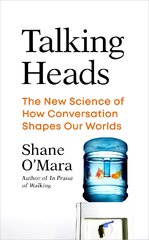 Talking Heads: The New Science of How Conversation Shapes Our Worlds цена и информация | Книги по экономике | pigu.lt