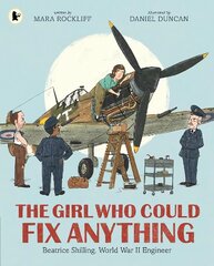 Girl Who Could Fix Anything: Beatrice Shilling, World War II Engineer kaina ir informacija | Knygos paaugliams ir jaunimui | pigu.lt