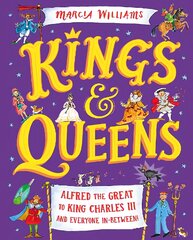 Kings and Queens: Alfred the Great to King Charles III and Everyone In-Between! цена и информация | Книги для подростков  | pigu.lt