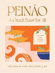 Peinao: A Greek feast for all: Recipes to feed hungry guests kaina ir informacija | Receptų knygos | pigu.lt