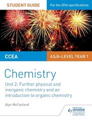 CCEA AS Unit 2 Chemistry Student Guide: Further Physical and Inorganic Chemistry and an Introduction to Organic Chemistry kaina ir informacija | Ekonomikos knygos | pigu.lt