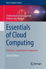 Essentials of Cloud Computing: A Holistic, Cloud-Native Perspective 2nd ed. 2023 цена и информация | Книги по экономике | pigu.lt