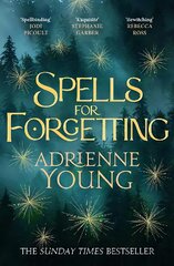 Spells for Forgetting: the spellbinding magical mystery full of dark secrets and first love цена и информация | Fantastinės, mistinės knygos | pigu.lt
