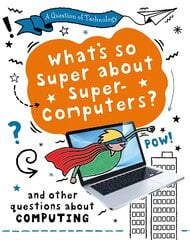 Question of Technology: What's So Super about Supercomputers? цена и информация | Книги для подростков  | pigu.lt