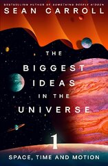 Biggest Ideas in the Universe 1: Space, Time and Motion цена и информация | Книги по экономике | pigu.lt
