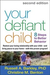 Your Defiant Child, Second Edition: Eight Steps to Better Behavior 2nd edition цена и информация | Самоучители | pigu.lt