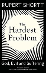 Hardest Problem: God, Evil and Suffering kaina ir informacija | Dvasinės knygos | pigu.lt