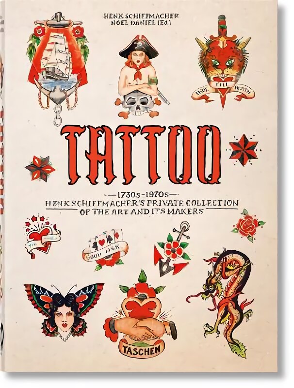 TATTOO. 1730s-1970s. Henk Schiffmacher's Private Collection. 40th Ed. Multilingual edition kaina ir informacija | Knygos apie meną | pigu.lt