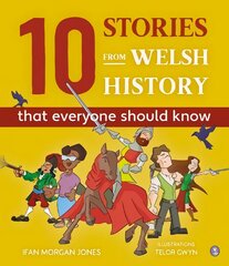 10 Stories from Welsh History (That Everyone Should Know) цена и информация | Книги для подростков  | pigu.lt