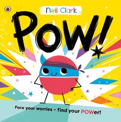 Pow!: The perfect story for children with worries цена и информация | Книги для малышей | pigu.lt