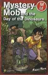 Mystery Mob and the Day of the Dinosaurs цена и информация | Книги для подростков  | pigu.lt