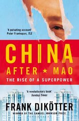 China After Mao: The Rise of a Superpower kaina ir informacija | Socialinių mokslų knygos | pigu.lt
