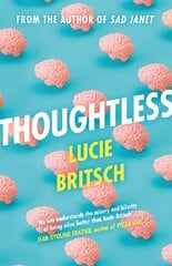 Thoughtless: A sharp, profound and hilarious new novel - for all the overthinkers... kaina ir informacija | Fantastinės, mistinės knygos | pigu.lt